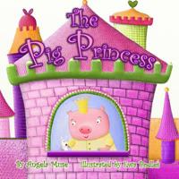 The Pig Princess 1475240015 Book Cover