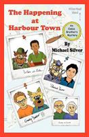 The Happening at Harbour Town: An Ookie Brothers Mystery 1450548830 Book Cover