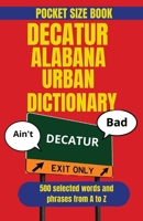 Decatur Alabama Urban Dictionary: Southern Expressions, Local Trivia, and River City Pride (American Cities Urdan Dictionary) B0HJNSW9CX Book Cover