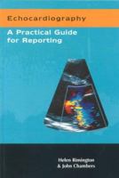 Echocardiography: A Practical Guide for Reporting 1850700117 Book Cover