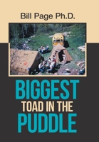 Biggest Toad in the Puddle 1796037680 Book Cover