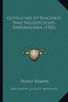 G�ttliches Sittengesetz Und Neuzeitliches Erwerbsleben 0353946265 Book Cover