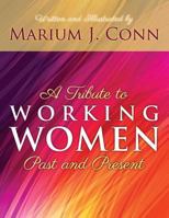 A Tribute to Working Women Past and Present 1626520100 Book Cover
