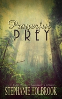 Prayerful Prey: A Christian Abduction Thriller B08HJ5DB7J Book Cover