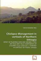 Chickpea Management in vertisols of Northern Ethiopia 3639313941 Book Cover