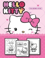 Hello Kitty Coloring Book: Great Coloring Book For Kids ages 3-9 - Hello Kitty Coloring Book With High Quality Images . B08KFWM37K Book Cover