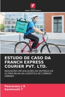 Estudo de Caso Da Franch Express Courier Pvt. Ltd. (Portuguese Edition) 6209845312 Book Cover