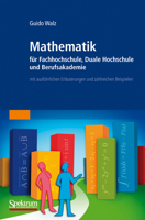 Mathematik Fur Fachhochschule, Duale Hochschule Und Berufsakademie: Mit Ausfuhrlichen Erlauterungen Und Zahlreichen Beispielen 3827425212 Book Cover
