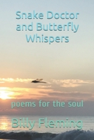 Snake Doctor and Butterfly Whispers 1710989335 Book Cover