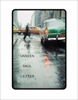 The Unseen Saul Leiter 1636810683 Book Cover