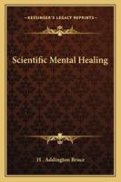 Scientific Mental Healing 1022154931 Book Cover