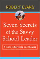 Seven Secrets of the Savvy School Leader Lib/E: A Guide to Surviving and Thriving 0470507322 Book Cover