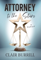 Attorney to the Stars: A Memoir B0DVGSW85G Book Cover
