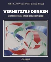 Vernetztes Denken: Unternehmen ganzheitlich führen 3409133577 Book Cover