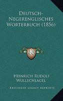 Deutsch-Negerenglisches Worterbuch (1856) 116845025X Book Cover