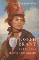 Joseph Brant, 1743 - 1807: Man of Two Worlds (An Iroquois Book) 0815602081 Book Cover