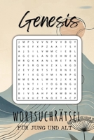 Genesis Wortsuchrätsel: Biblische Rätsel zur Entdeckung des Alten Testaments: 50 inspirierende Wortsuchrätsel mit Lösungen – Christliche ... für Jung und Alt (German Edition) B0DXC9DQGC Book Cover