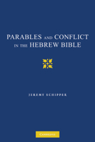 Parables and Conflict in the Hebrew Bible 1107407540 Book Cover