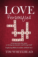 Love Personified: Is Loving Tacos the Same as Loving My Enemies and Loving God? Exploring Biblical Models of Real Love 1998815277 Book Cover