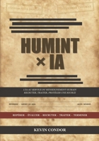 HUMINT — L'IA au service du renseignement humain: Recruter, traiter, protéger une source à l'ère des machines (French Edition) B0GZ72YKF4 Book Cover