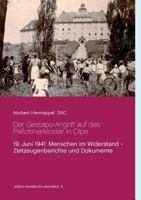Der Gestapo-Angriff auf das Pallottinerkloster in Olpe: 19. Juni 1941: Menschen im Widerstand - Zeitzeugenberichte und Dokumente 3746030404 Book Cover