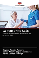 LA PERSONNE ÂGÉE: Facteurs de risque pour la qualité de vie des personnes âgées 6203313726 Book Cover