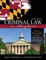 Criminal Law in Maryland : Cases Concepts and Critical Analysis 1524977144 Book Cover