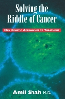 Solving the riddle of cancer: new genetic approaches to treatment 0888821654 Book Cover