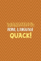 Warning: Fowl Language Quack!: All Purpose 6x9 Blank Lined Notebook Journal Way Better Than A Card Trendy Unique Gift Brown ZigZag Rubber Duck 1711072443 Book Cover