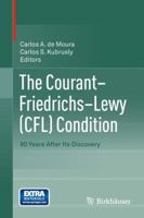 The Courant-Friedrichs-Lewy (Cfl) Condition: 80 Years After Its Discovery 0817683933 Book Cover