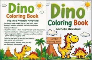 Dino Coloring Book: I LUV EZ Coloring Book 1969101164 Book Cover