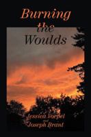 Burning the Woulds 1532066465 Book Cover