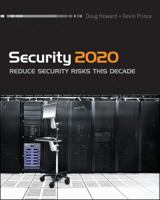 Security 2020: Reduce Security Risks This Decade 0470639555 Book Cover