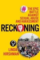 Reckoning: The Epic Battle Against Sexual Abuse and Harassment 1328566447 Book Cover