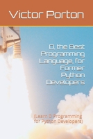 D, the Best Programming Language, for Former Python Developers: B08M83X6N8 Book Cover