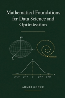 Mathematical Foundations for Data Science and Optimization B0HDRJ8D8T Book Cover