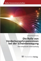 Die Rolle von Verdeckungshinweisreizen bei der Scheinbewegung: Eine empirische Untersuchung 3639479637 Book Cover