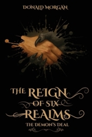 The Reign of Six Realms: The Demon's Deal 1068813547 Book Cover