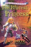 The Bravest Princess: A Tale of the Wide-Awake Princess