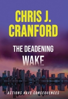 The Deadening Wake 1961138441 Book Cover