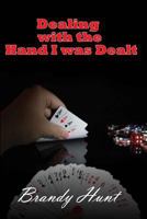 Dealing with the Hand I Was Dealt 1502415216 Book Cover