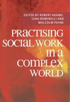 Practising Social Work in a Complex World 0230218644 Book Cover