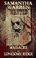 Massacre at Lonesome Ridge 1495985946 Book Cover