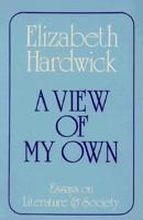 A View of My Own: Essays in Literature and Society 0912946911 Book Cover