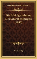 Die Erbfolgeordnung Des Schwabenspiegels (1890) 1148521267 Book Cover