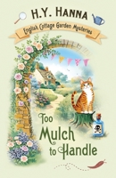 Too Mulch to Handle 192243664X Book Cover