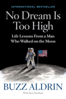 No Dream Is Too High: Life Lessons From a Man Who Walked on the Moon 1426219148 Book Cover
