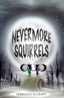 Nevermore Squirrels 1973750554 Book Cover