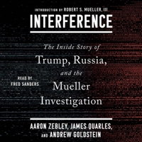 Interference: The Inside Story of Trump, Russia, and the Mueller Investigation 1668111616 Book Cover