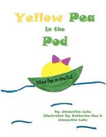 Yellow Pea in the Pod 1434337162 Book Cover